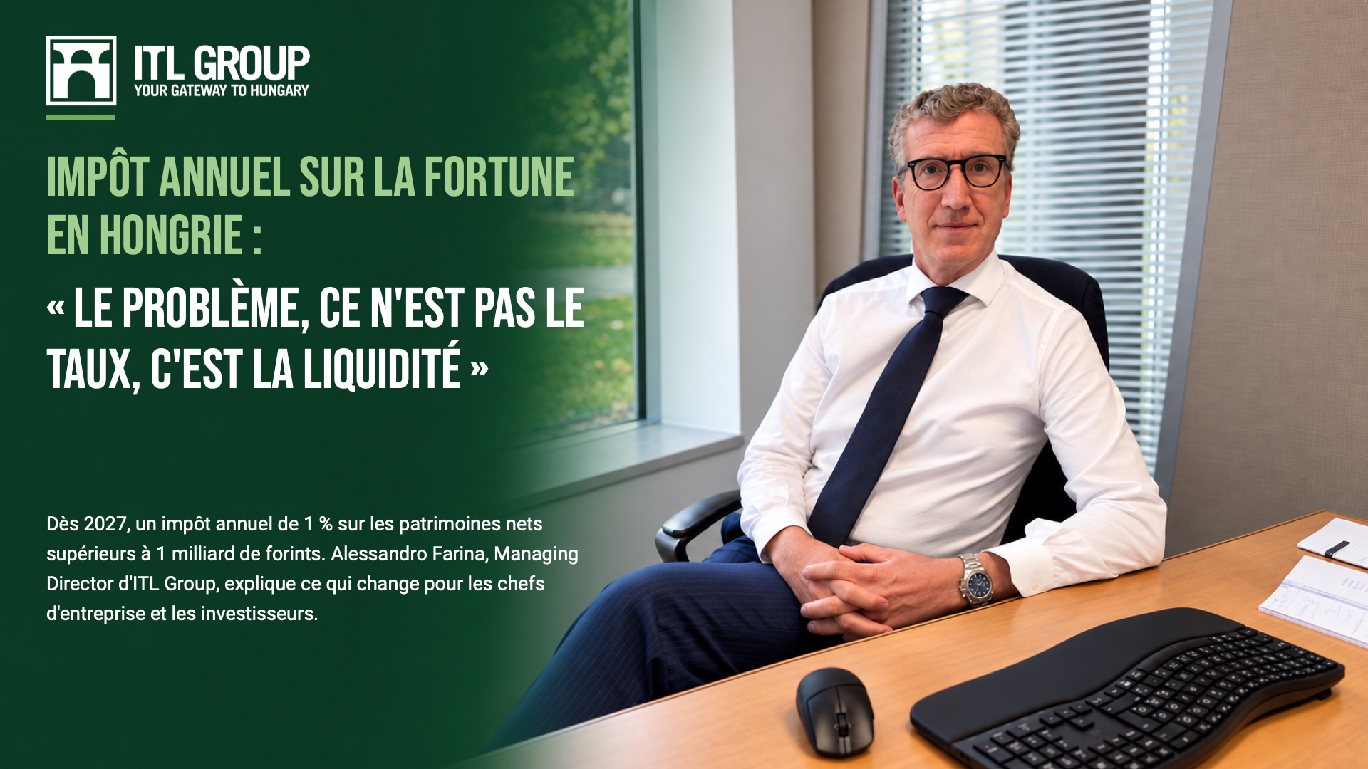 Alessandro Farina, Managing Director D’ITL Group, Dans Son Bureau à Budapest – Entretien Sur L’impôt Annuel Sur La Fortune En Hongrie